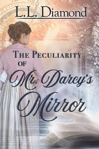 The Peculiarity of Mr. Darcy's Mirror cover