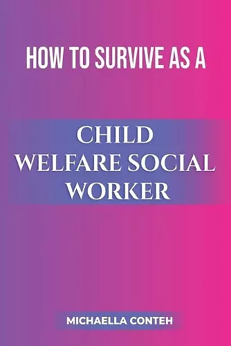 How to Survive as a Child Welfare Social Worker cover