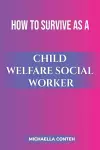 How to Survive as a Child Welfare Social Worker cover