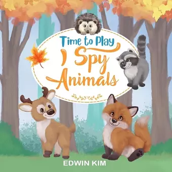 Time To Play I Spy Animals cover