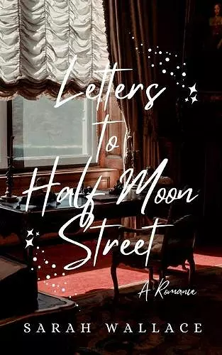 Letters to Half Moon Street cover