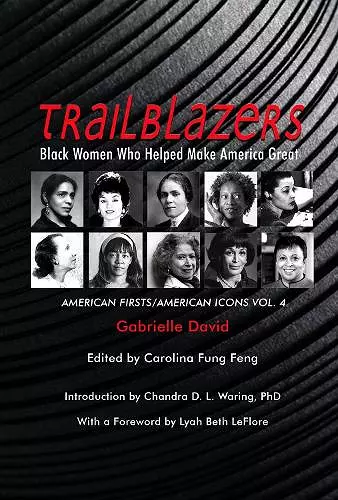 Trailblazers, Black Women Who Helped Make Americ – American Firsts/American Icons, Volume 4 cover