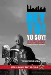 Hey Yo! Yo Soy! – 50 Years of Nuyorican Street Poetry, A Bilingual Edition, Tenth Anniversary Book, Second Edition cover