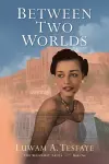 Between Two Worlds cover