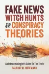 Fake News, Witch Hunts, and Conspiracy Theories cover