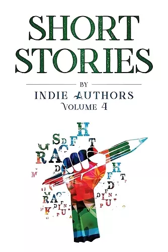 Short Stories by Indie Authors Volume 4 cover