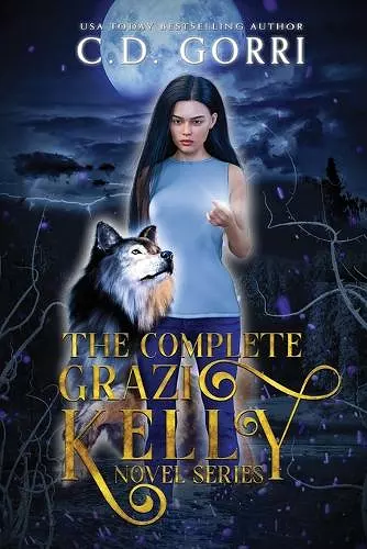 The Complete Grazi Kelly Novel Series cover