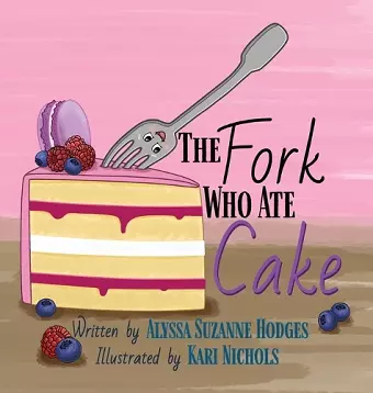 The Fork Who Ate Cake cover