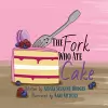 The Fork Who Ate Cake cover