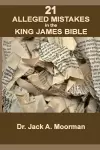 21 Alleged Mistakes in the King James Bible cover