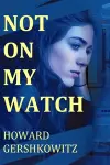 Not on My Watch cover