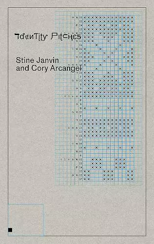 Cory Arcangel and Stine Janvin: Identity Pitches cover