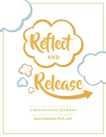 Reflect and Release, A Reflective Journal cover