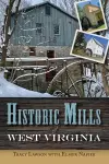 Historic Mills of West Virginia cover