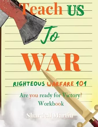 Teach us to War Righteous Warfare 101 Workbook cover