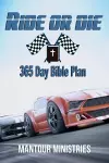 Ride Or Die 365 Day Bible Plan cover