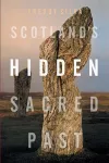 Scotland's Hidden Sacred Past cover