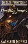 The Transformation of Chastity James cover