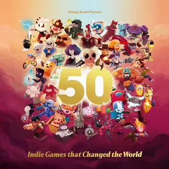 50 Indie Games That Changed The World cover