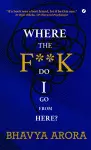 Where the F**K  Do I Go From Here? cover