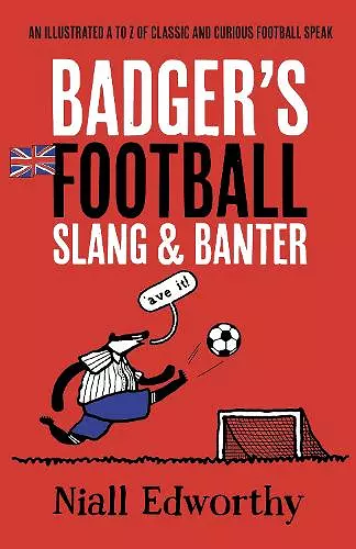 Badger's Football Slang and Banter cover