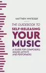 The Guidebook to Self-Releasing Your Music cover