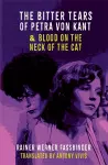 The Bitter tears of Petra Von Kant and Blood on the Neck of the Cat cover