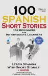 100 Spanish Short Stories for Beginners Learn Spanish with Stories Including Audio cover