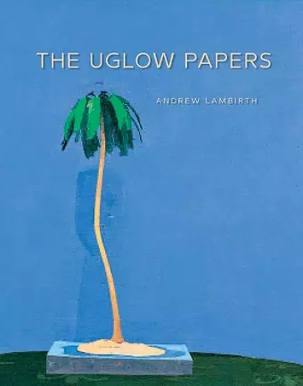 The Uglow Papers cover