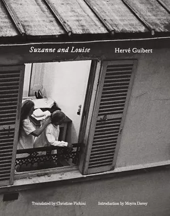 Hervé Guibert: Suzanne and Louise cover