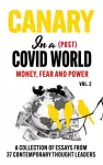 Canary In a (Post) Covid World; Money, Fear and Power cover