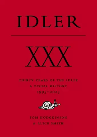 XXX: Thirty Years of the Idler cover