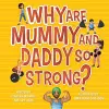 Why are Mummy and Daddy so strong cover