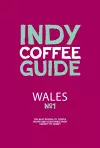 Wales Independent Coffee Guide: No 1 cover