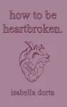 how to be heartbroken cover