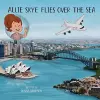 Allie Skye Flies Over the Sea cover