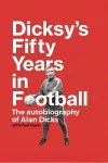Dicksy's Fifty Years in Football cover