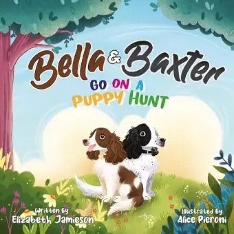 Bella and Baxter go on a Puppy Hunt cover