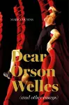 Dear Orson Wells and Other Essays cover