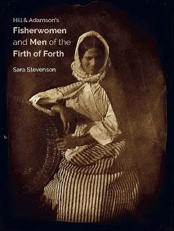Hill & Adamson's Fisherwomen and Men of the Firth of Forth cover