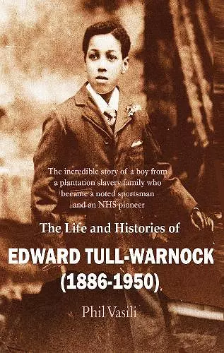 The Life and Histories of Edward Tull-Warnock (1886-1950) cover