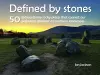 Defined by Stones - 50 Extraordinary Rocky Places That Connect our Prehistoric Ancestors to Northern Landscapes cover