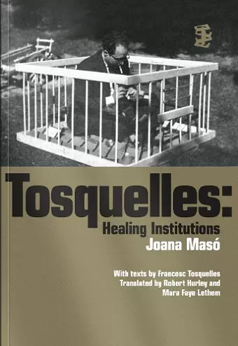 Tosquelles: Healing Institutions cover