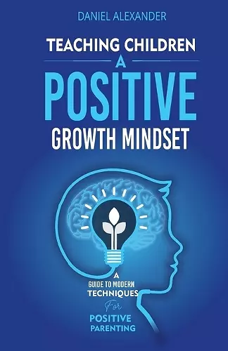 Teaching Children A Positive Growth Mindset cover