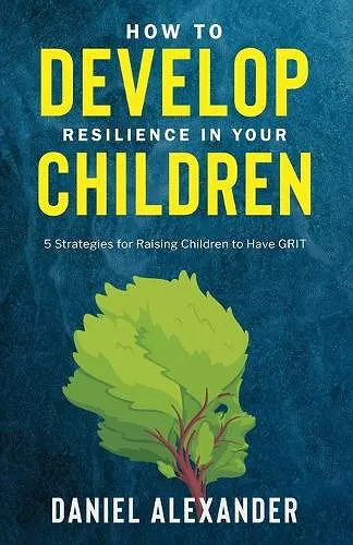 How to Develop Resilience in your Children cover