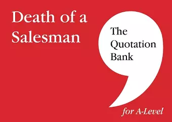 The Quotation Bank: Death of A Salesman Revision and Study Guide for English Literature cover