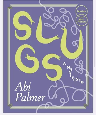 Slugs: A Manifesto (Expanded Edition) cover