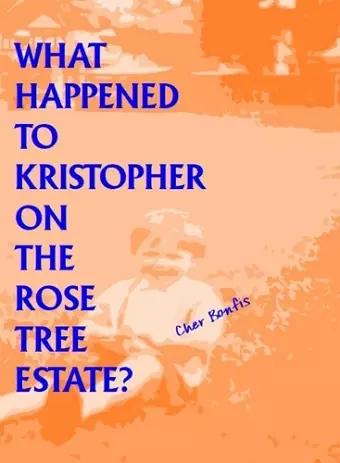 What Happened to Kristopher on the Rose Tree Estate? cover