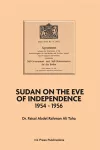 Sudan on the Eve of Independence 1954-1956 cover