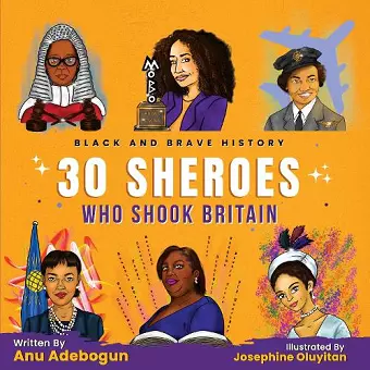 Black and Brave History: 30 Sheroes Who Shook Britain cover